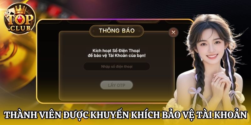 Thành viên được khuyến khích bảo vệ tài khoản