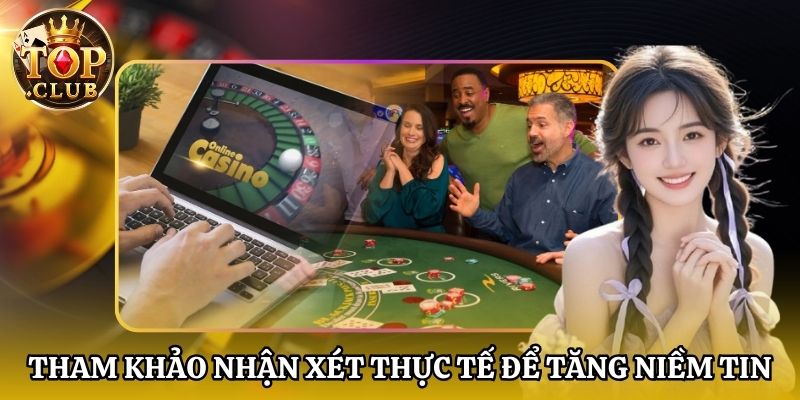Tham khảo nhận xét thực tế để tăng niềm tin